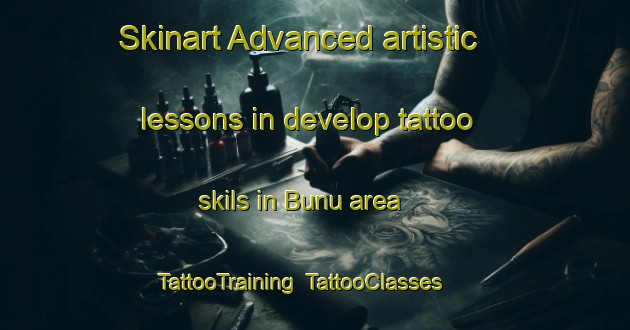 Skinart Advanced artistic lessons in develop tattoo skils in Bunu area | TattooTraining | TattooClasses | SkinartTraining-Malaysia