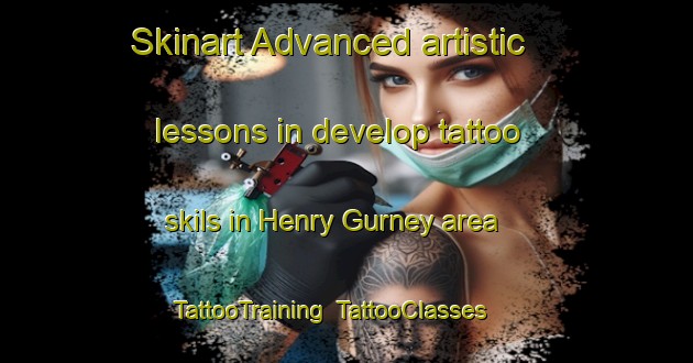 Skinart Advanced artistic lessons in develop tattoo skils in Henry Gurney area | TattooTraining | TattooClasses | SkinartTraining-Malaysia
