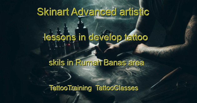 Skinart Advanced artistic lessons in develop tattoo skils in Rumah Banas area | TattooTraining | TattooClasses | SkinartTraining-Malaysia