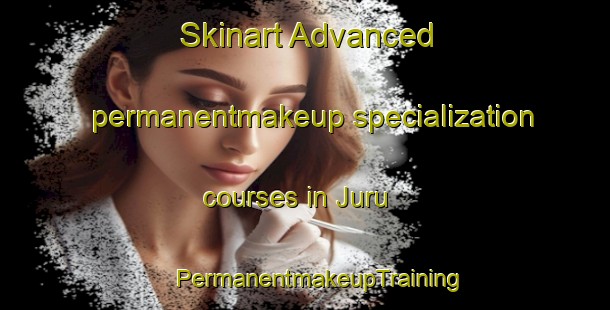 Skinart Advanced permanentmakeup specialization courses in Juru | #PermanentmakeupTraining #PermanentmakeupClasses #SkinartTraining-Malaysia