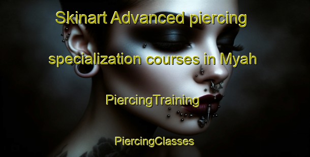 Skinart Advanced piercing specialization courses in Myah | #PiercingTraining #PiercingClasses #SkinartTraining-Malaysia