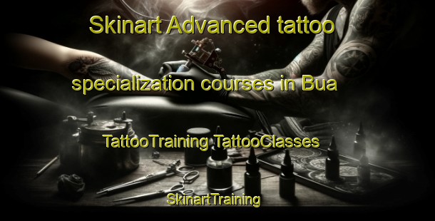 Skinart Advanced tattoo specialization courses in Bua | #TattooTraining #TattooClasses #SkinartTraining-Malaysia