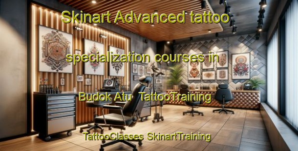 Skinart Advanced tattoo specialization courses in Budok Atu | #TattooTraining #TattooClasses #SkinartTraining-Malaysia