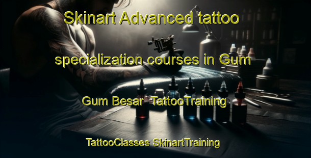 Skinart Advanced tattoo specialization courses in Gum Gum Besar | #TattooTraining #TattooClasses #SkinartTraining-Malaysia