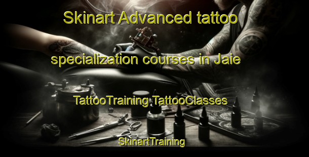 Skinart Advanced tattoo specialization courses in Jaie | #TattooTraining #TattooClasses #SkinartTraining-Malaysia