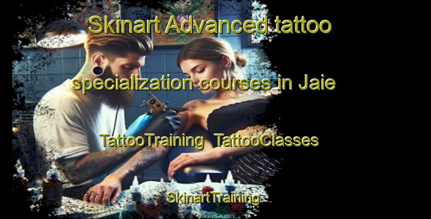 Skinart Advanced tattoo specialization courses in Jaie | TattooTraining | TattooClasses | SkinartTraining-Malaysia