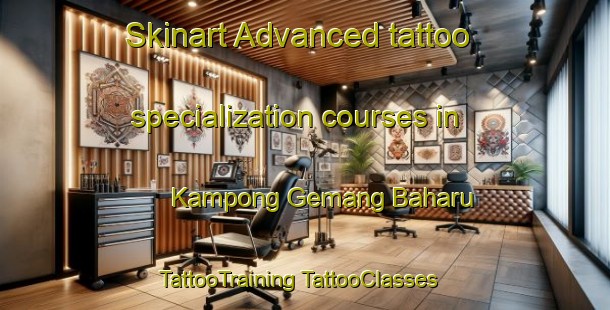 Skinart Advanced tattoo specialization courses in Kampong Gemang Baharu | #TattooTraining #TattooClasses #SkinartTraining-Malaysia