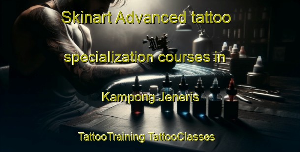 Skinart Advanced tattoo specialization courses in Kampong Jeneris | #TattooTraining #TattooClasses #SkinartTraining-Malaysia