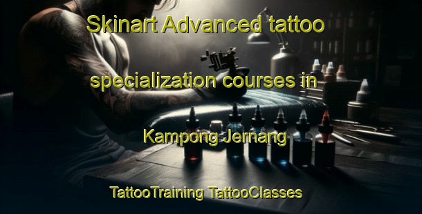 Skinart Advanced tattoo specialization courses in Kampong Jernang | #TattooTraining #TattooClasses #SkinartTraining-Malaysia