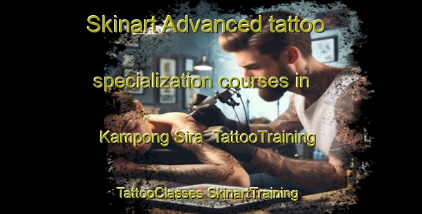 Skinart Advanced tattoo specialization courses in Kampong Sira | #TattooTraining #TattooClasses #SkinartTraining-Malaysia