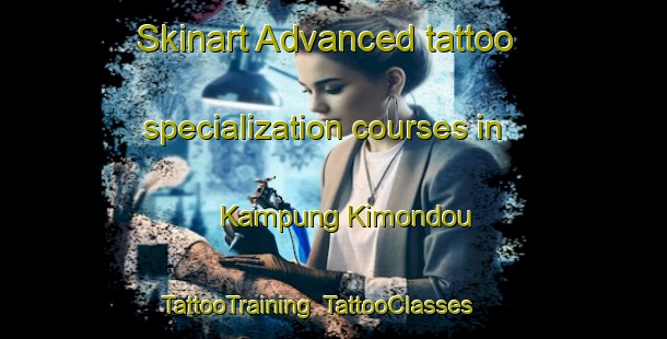Skinart Advanced tattoo specialization courses in Kampung Kimondou | TattooTraining | TattooClasses | SkinartTraining-Malaysia