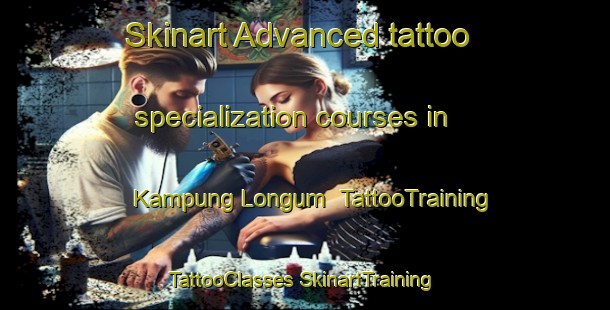 Skinart Advanced tattoo specialization courses in Kampung Longum | #TattooTraining #TattooClasses #SkinartTraining-Malaysia