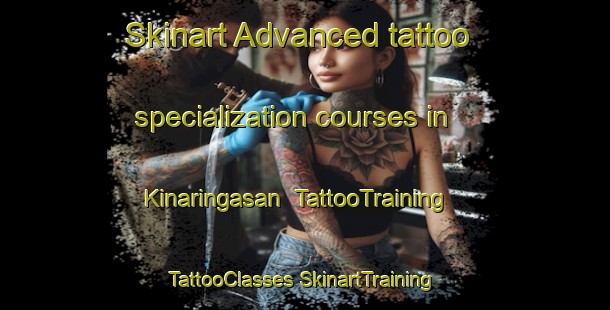 Skinart Advanced tattoo specialization courses in Kinaringasan | #TattooTraining #TattooClasses #SkinartTraining-Malaysia