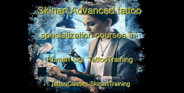 Skinart Advanced tattoo specialization courses in Rumah Sigi | #TattooTraining #TattooClasses #SkinartTraining-Malaysia