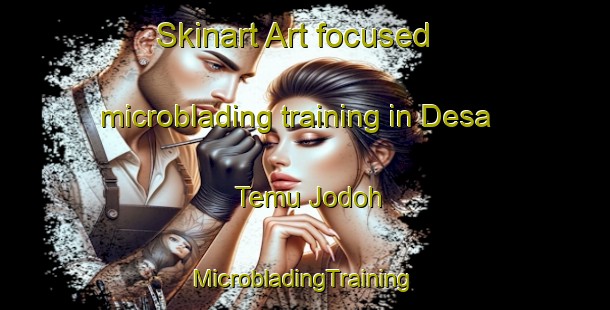 Skinart Art-focused microblading training in Desa Temu Jodoh | #MicrobladingTraining #MicrobladingClasses #SkinartTraining-Malaysia