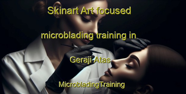 Skinart Art-focused microblading training in Geraji Atas | #MicrobladingTraining #MicrobladingClasses #SkinartTraining-Malaysia