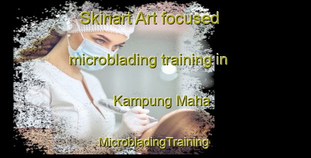 Skinart Art-focused microblading training in Kampung Maha | #MicrobladingTraining #MicrobladingClasses #SkinartTraining-Malaysia