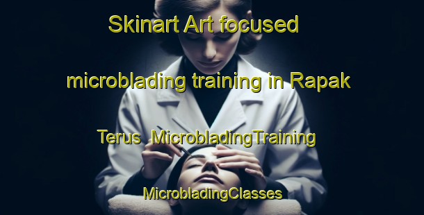 Skinart Art-focused microblading training in Rapak Terus | #MicrobladingTraining #MicrobladingClasses #SkinartTraining-Malaysia