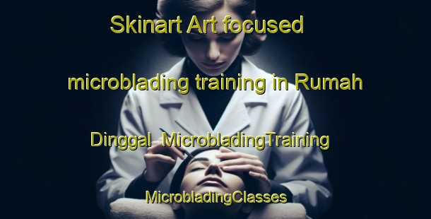 Skinart Art-focused microblading training in Rumah Dinggal | #MicrobladingTraining #MicrobladingClasses #SkinartTraining-Malaysia