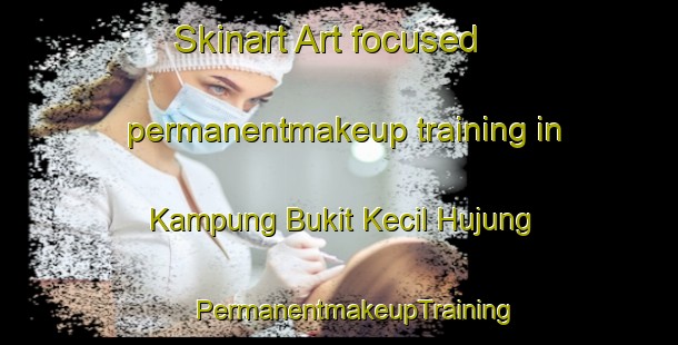 Skinart Art-focused permanentmakeup training in Kampung Bukit Kecil Hujung | #PermanentmakeupTraining #PermanentmakeupClasses #SkinartTraining-Malaysia