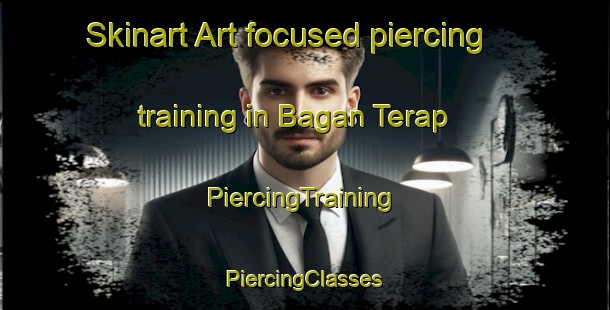 Skinart Art-focused piercing training in Bagan Terap | #PiercingTraining #PiercingClasses #SkinartTraining-Malaysia