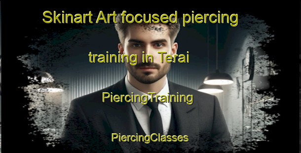 Skinart Art-focused piercing training in Terai | #PiercingTraining #PiercingClasses #SkinartTraining-Malaysia