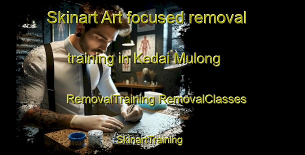 Skinart Art-focused removal training in Kedai Mulong | #RemovalTraining #RemovalClasses #SkinartTraining-Malaysia