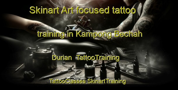 Skinart Art-focused tattoo training in Kampong Bechah Durian | #TattooTraining #TattooClasses #SkinartTraining-Malaysia