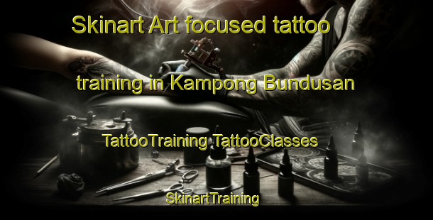 Skinart Art-focused tattoo training in Kampong Bundusan | #TattooTraining #TattooClasses #SkinartTraining-Malaysia