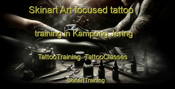 Skinart Art-focused tattoo training in Kampong Jering | TattooTraining | TattooClasses | SkinartTraining-Malaysia