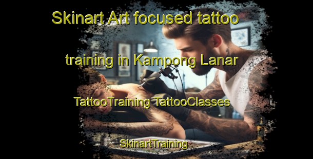 Skinart Art-focused tattoo training in Kampong Lanar | #TattooTraining #TattooClasses #SkinartTraining-Malaysia