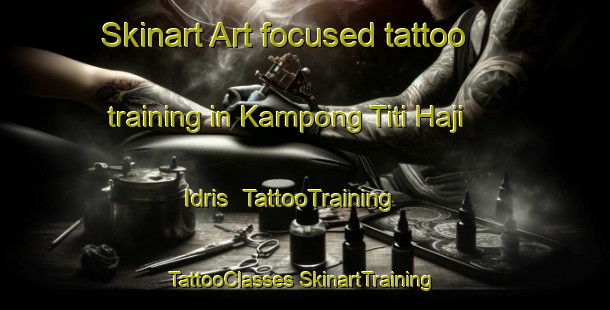 Skinart Art-focused tattoo training in Kampong Titi Haji Idris | #TattooTraining #TattooClasses #SkinartTraining-Malaysia