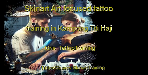 Skinart Art-focused tattoo training in Kampong Titi Haji Idris | #TattooTraining #TattooClasses #SkinartTraining-Malaysia