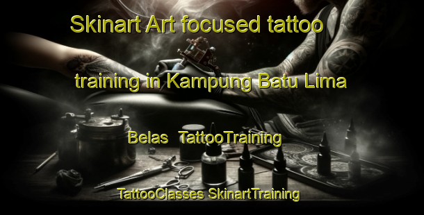 Skinart Art-focused tattoo training in Kampung Batu Lima Belas | #TattooTraining #TattooClasses #SkinartTraining-Malaysia