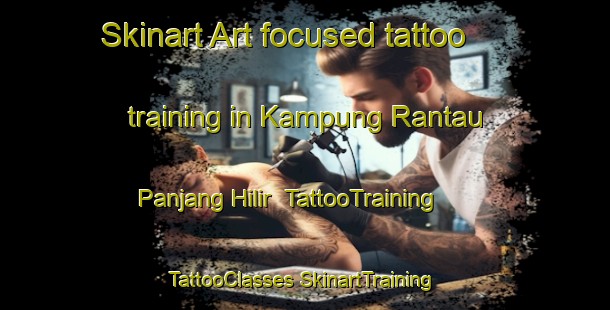 Skinart Art-focused tattoo training in Kampung Rantau Panjang Hilir | #TattooTraining #TattooClasses #SkinartTraining-Malaysia