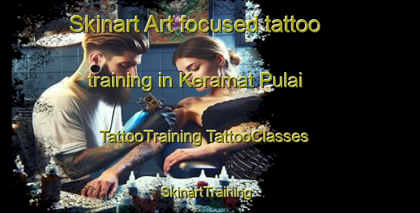 Skinart Art-focused tattoo training in Keramat Pulai | #TattooTraining #TattooClasses #SkinartTraining-Malaysia