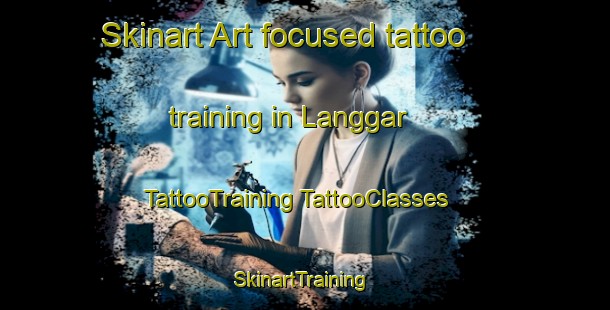 Skinart Art-focused tattoo training in Langgar | #TattooTraining #TattooClasses #SkinartTraining-Malaysia