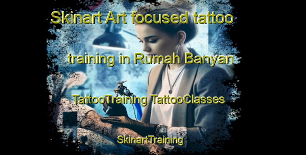 Skinart Art-focused tattoo training in Rumah Banyan | #TattooTraining #TattooClasses #SkinartTraining-Malaysia