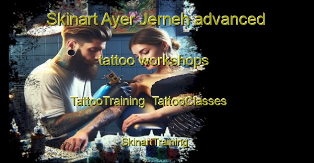 Skinart Ayer Jerneh advanced tattoo workshops | TattooTraining | TattooClasses | SkinartTraining-Malaysia