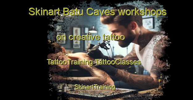 Skinart Batu Caves workshops on creative tattoo | #TattooTraining #TattooClasses #SkinartTraining-Malaysia