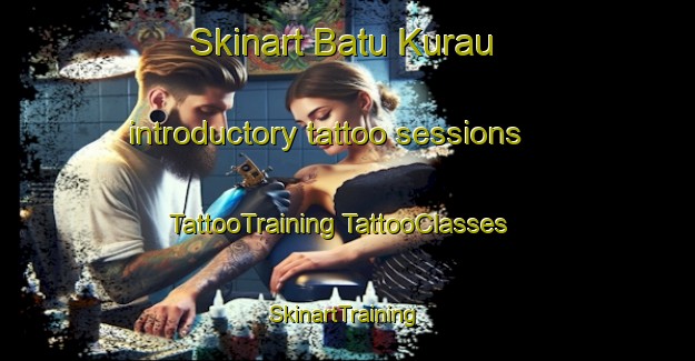 Skinart Batu Kurau introductory tattoo sessions | #TattooTraining #TattooClasses #SkinartTraining-Malaysia