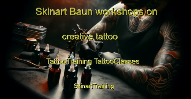 Skinart Baun workshops on creative tattoo | #TattooTraining #TattooClasses #SkinartTraining-Malaysia