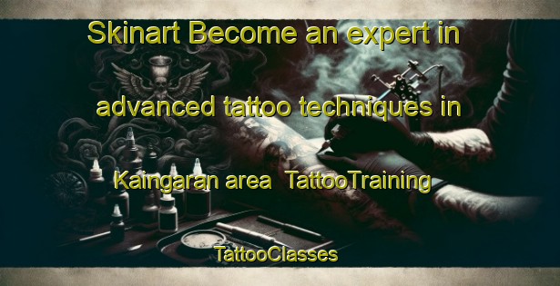 Skinart Become an expert in advanced tattoo techniques in Kaingaran area | TattooTraining | TattooClasses | SkinartTraining-Malaysia