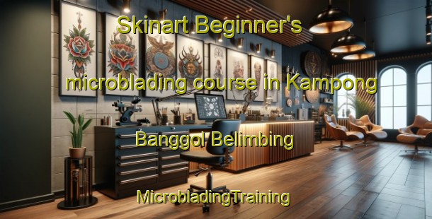 Skinart Beginner's microblading course in Kampong Banggol Belimbing | #MicrobladingTraining #MicrobladingClasses #SkinartTraining-Malaysia