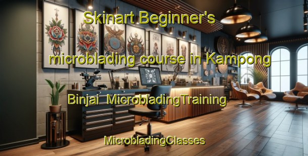 Skinart Beginner's microblading course in Kampong Binjai | #MicrobladingTraining #MicrobladingClasses #SkinartTraining-Malaysia