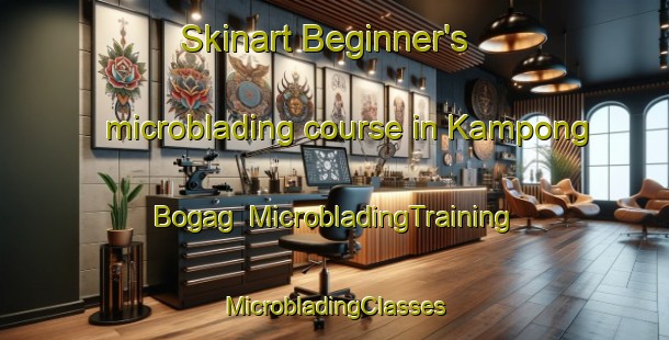 Skinart Beginner's microblading course in Kampong Bogag | #MicrobladingTraining #MicrobladingClasses #SkinartTraining-Malaysia