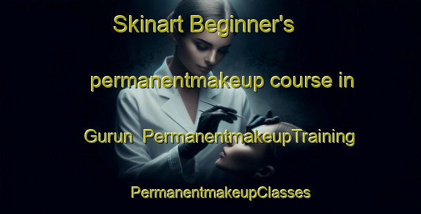 Skinart Beginner's permanentmakeup course in Gurun | #PermanentmakeupTraining #PermanentmakeupClasses #SkinartTraining-Malaysia