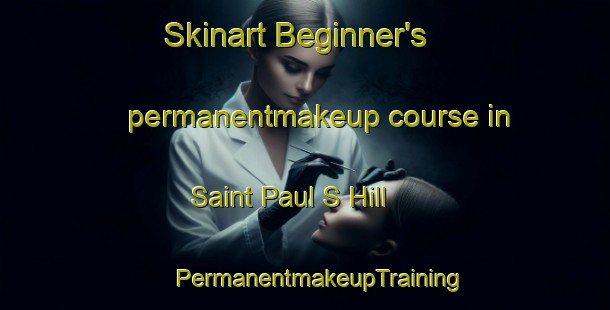 Skinart Beginner's permanentmakeup course in Saint Paul S Hill | #PermanentmakeupTraining #PermanentmakeupClasses #SkinartTraining-Malaysia