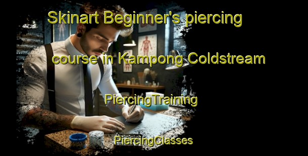 Skinart Beginner's piercing course in Kampong Coldstream | #PiercingTraining #PiercingClasses #SkinartTraining-Malaysia