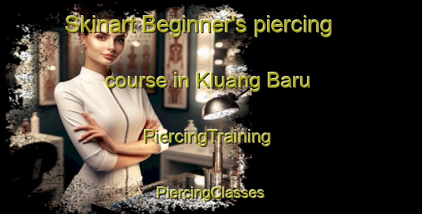 Skinart Beginner's piercing course in Kluang Baru | #PiercingTraining #PiercingClasses #SkinartTraining-Malaysia